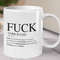 Definition of Fuck Coffee Mug, Inappropriate Mug, F word, Funny Coffee Mug, Sarcastic Mug, Overused Fuck, Sassy Mug, big mug.jpg
