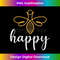 ZH-20231115-798_Be Happy Be Kind - Bee Happy, Inspirational, Motivational 1.jpg