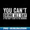 OT-20231116-15525_You cant drink all day if you dont start in the morning funny 2048.jpg