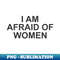 UM-20231119-40163_i am afraid of women 8261.jpg
