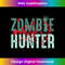 NG-20231121-7106_Zombie Hunter Halloween Cute Deadly Deer Hunting Gift 9541.jpg