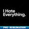 DS-12284_I Hate Everything - Wednesday Addams Quote 1390.jpg