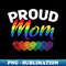 BS-11848_Queer Gay Pride Month  Rainbow Proud Mom LGBT 0375.jpg