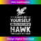 VY-20231122-509_Always be Yourself Unless You Can be a HAWK vintage 0080.jpg