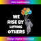 XR-20231123-8769_We Rise By Lifting Others - Positive Motivational Quote 3479.jpg