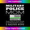 HL-20231123-3605_Proud Military Police Mom MP Mother Thin Green Line USA Flag 1216.jpg