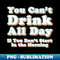 DL-33926_You Cant Drink All Day if You Dont Start in the Morning 9809.jpg