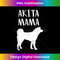 GO-20231125-4191_Cool Akita Art Women Akita Mom Owner Pet Lover Akita Inu Dog 0837.jpg