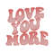 MR-2511202391154-love-you-more-embroidery-designs-valentines-day-embroidery-image-1.jpg