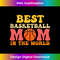 OR-20231125-793_best basketball mom in the world basketball Tank Top 0280.jpg
