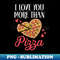 VK-26308_I Love You More Than Pizza Funny Pizza Lover Gift Valentine 5528.jpg