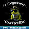SR-21254_Id tongue punch your fart box 7767.jpg