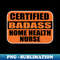 WY-16696_Nurses Certified Badass Home Health Nurse sticker Labels for Nursing Students 2393.jpg