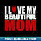 BW-25079_I love my beautiful mom 2977.jpg
