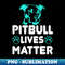 AA-34189_Pitbull Lives Matter - Pit Bull Puppy Dog Great 1754.jpg