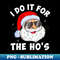 RU-22127_I Do It For The Ho's Santa Funny Inappropriate Christmas Men 1619.jpg