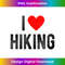 AV-20231128-3871_I Love Hiking Funny Saying Quote I Heart Hiking Tank Top 1297.jpg