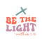 Be the light matthew 514 .png