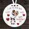 I Love You Beary Much Valentine's Day Gift Round Personalised Hanging Ornament.jpg