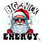 Big Nick Energy Sarcastic Santa PNG Christmas Party File.jpg