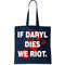 If Daryl Dies We Riot Tote Bag.jpg