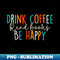 YY-10139_Drink Coffee Read Books Be Happy 1691.jpg