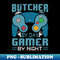 YF-7426_Butcher by Day Gamer by Night - Meat Cutter Video Game Gamer 5716.jpg