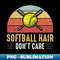 YX-41284_Softball Hair Dont Care Retro Vintage Style Softball Lover 1702.jpg