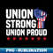 CO-63894_Pro Union Strong Labor Union Worker Union 6995.jpg