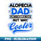 NF-4363_Alopecia Areata Shirt  Dad Much Cooler Gift 3955.jpg