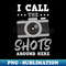 QJ-61726_Photography Quotes Shirt  Call The Shots Around Here 3956.jpg