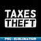 SO-76837_Tax Day Shirt  Taxes Theft 7277.jpg