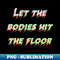 HU-49816_Let The Bodies Hit The Floor 4638.jpg