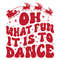 Oh What Fun It Is To Dance SVG Merry Xmas File.jpg