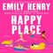 Happy-Place-by-Emily-Henry - A #1 NYT Bestseller-Love-Drama-in-Coastal-Bliss.jpg #1 New-York-Times-Bestselling-Author, Harriet-and-Wyn-Love-Drama-Novel, Maine-C
