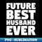 LP-6477_Future Best Husband Ever  Husband To Be Fiance 0589.jpg