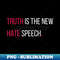 KD-71619_TRUTH is the new HATE speech 8937.jpg