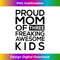VO-20240114-27594_s Proud Mom of Three Freaking Awesome - Mother's Day 3334.jpg