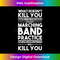 BM-20240122-22524_What Doesn't Kill You Makes U Stronger Except Marching Band  0869.jpg