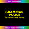 Grammar Police Halloween Costume Shirt To Correct and Serve - High-Quality PNG Sublimation Download