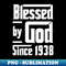 JL-10260_Blessed By God Since 1938 1128.jpg