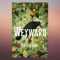 Weyward A Novel – March 7, 2023 by Emilia Hart (Author).png