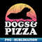 FU-13025_Dogs and Pizza Dog and Pizza Lover Gift 2318.jpg