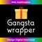 HD-20231130-3028_Gangsta Wrapper. Funny Christmas Gift Wrapping. Gift Lover 2987.jpg