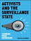 Activists and the Surveillance State Learning From Repression.JPG
