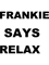 FRANKIE SAYS RELAX Relaxed Fit .png
