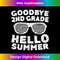 BU-20231229-2568_Goodbye 2nd Grade Hello Summer T- Second Grade Graduate 1036.jpg