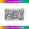 XE-20240106-5679_MRI Typography Radiology MRI Technologist MRI Tech Gifts 1793.jpg
