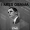 ARH0607231025491-Artist PNG I Miss Obama PNG For Sublimation Print.jpg