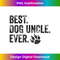 UT-20240111-1935_Best Dog Uncle Ever Retro Dog Dad Lover Father Distressed 0285.jpg